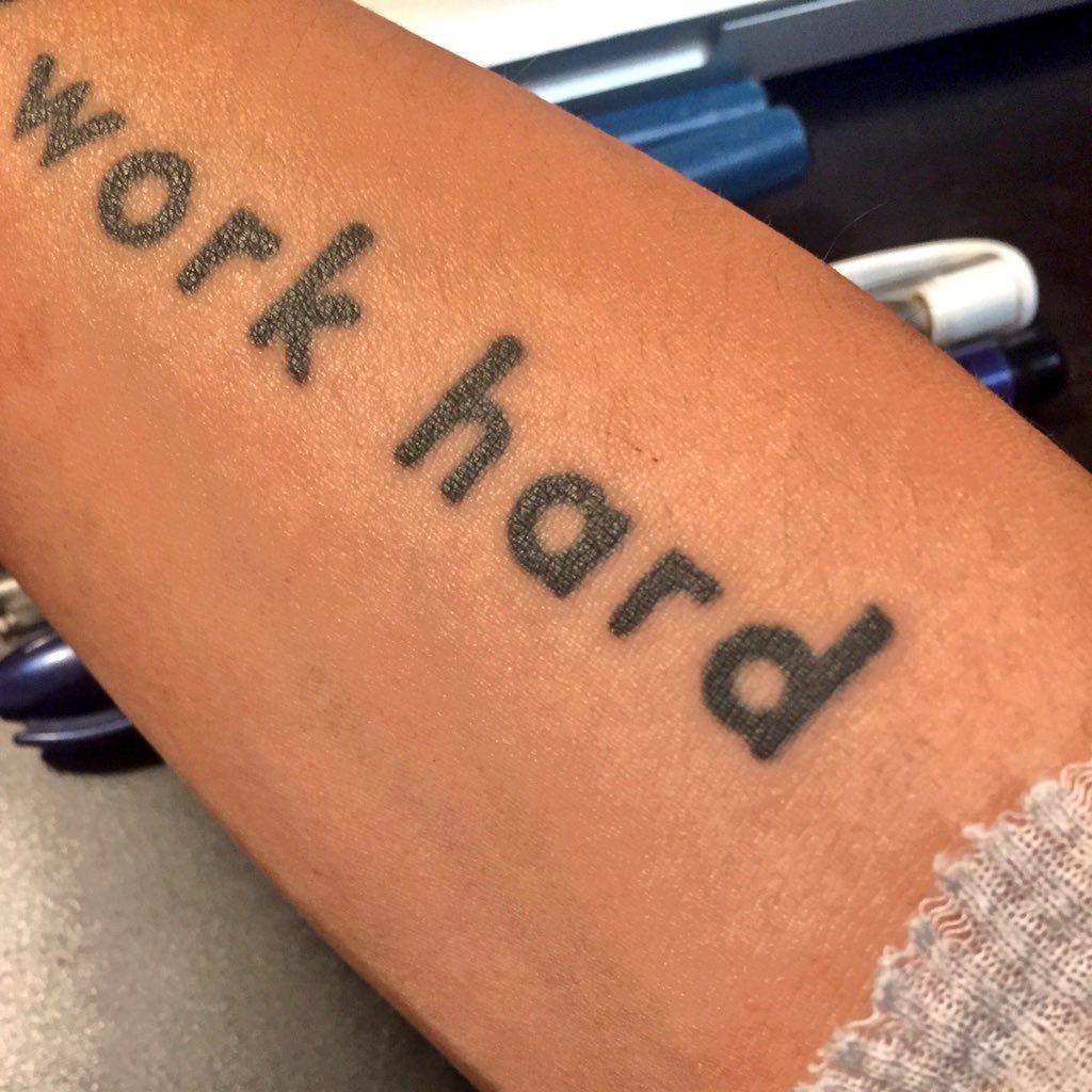 Work harder tattoo 