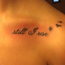 and still i rise tattoo