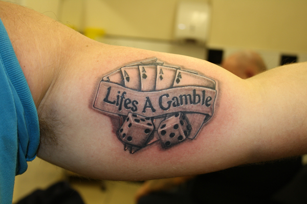 lifes a gamble tattoo